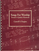 Songs for Worship: Quaker Hymnody